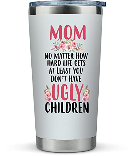KLUBI Mom Birthday Gifts Funny - Mom No Matter What/Ugly Children 20oz Travel Mug/Tumbler for Coffee...