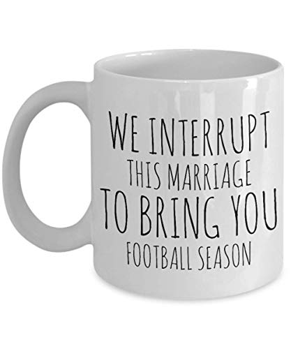 HollyWood & Twine We Interrupt This Marriage to Bring You Football Season Mug Funny Coffee Cup