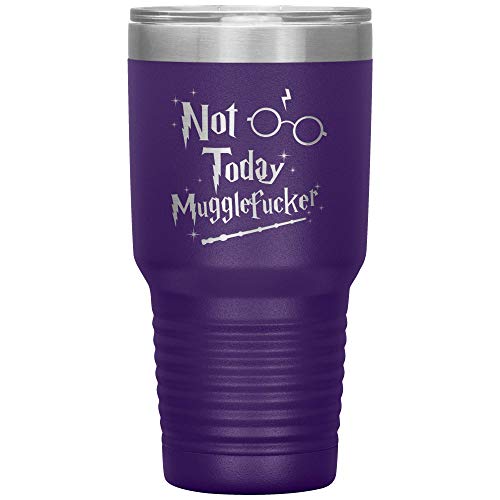 Not Today Mugglefucker Tumbler Sarcastic Engraved Travel Mug Funny 30 oz Coffee Cup - Purple