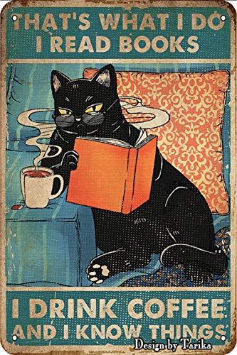 That's What I Do I Read Books I Drink Coffee and I Know Things Cat Tin Vintage Look 8X12 Inch...