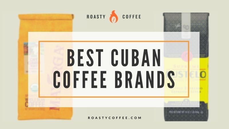 Best Cuban Coffee Brands