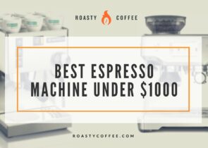 BEST ESPRESSO MACHINE UNDER $1000