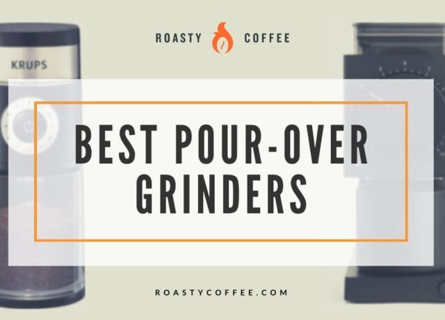 Best Pour Over Grinder