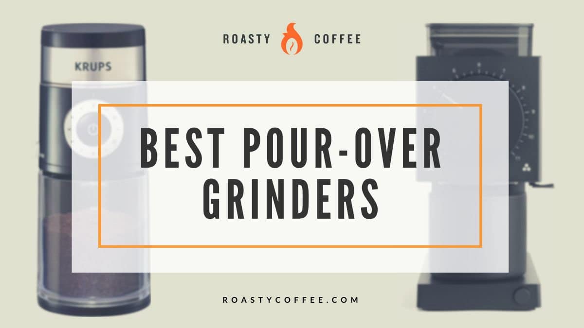 Best Pour Over Grinder