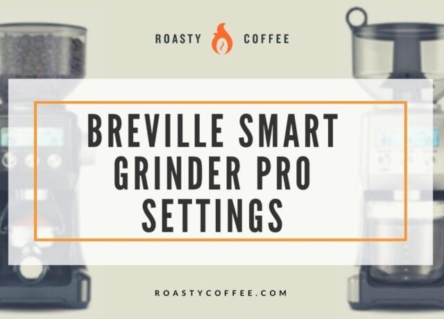 Breville Smart Grinder Pro Settings