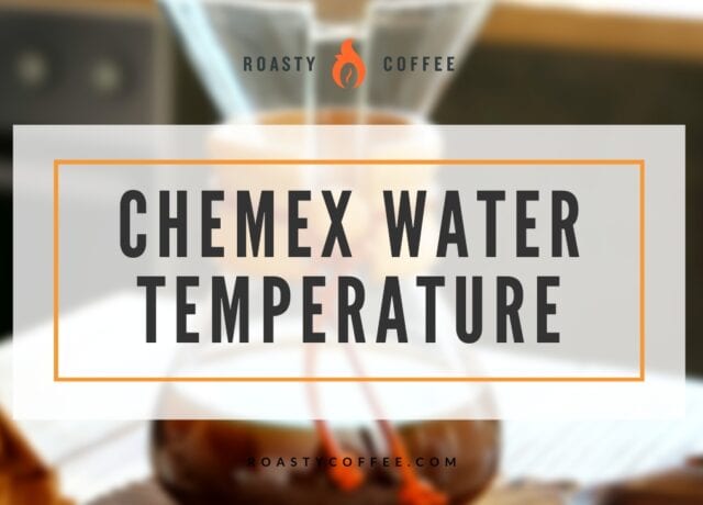 Chemex Water Temperature