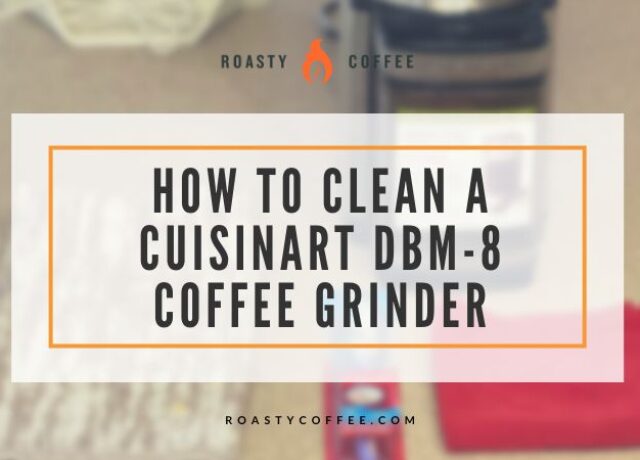 How to Clean a Cuisinart DBM-8 Coffee Grinder
