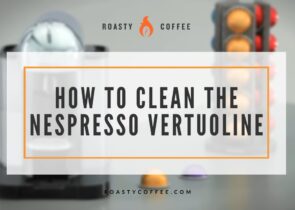 How to Clean the Nespresso Vertuoline