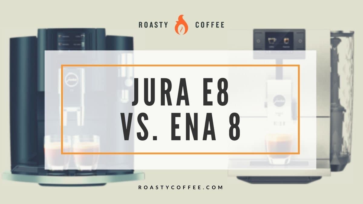 jura e8 vs ena 8