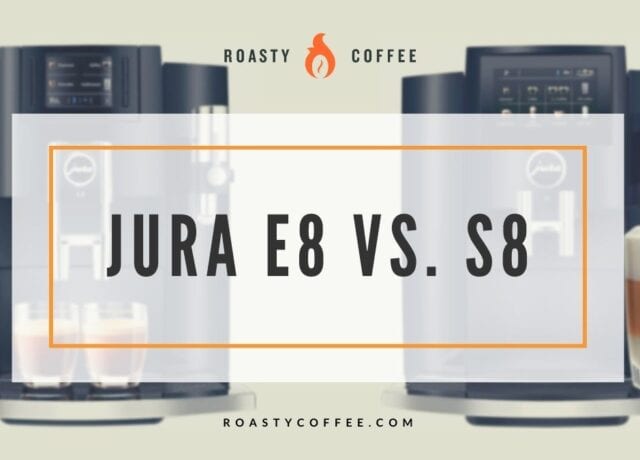 jura e8 vs s8