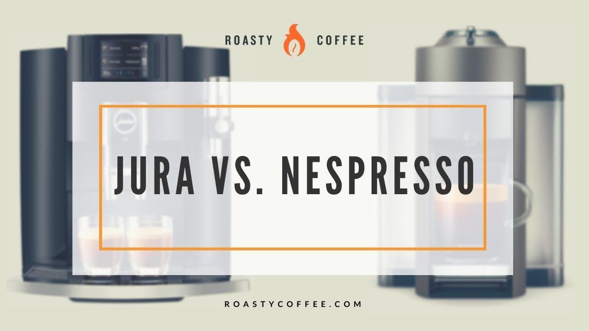 Jura vs Nespresso