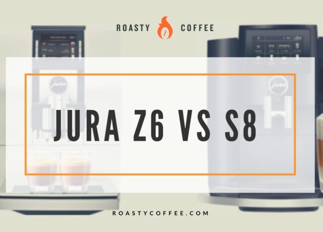 Jura z6 vs s8