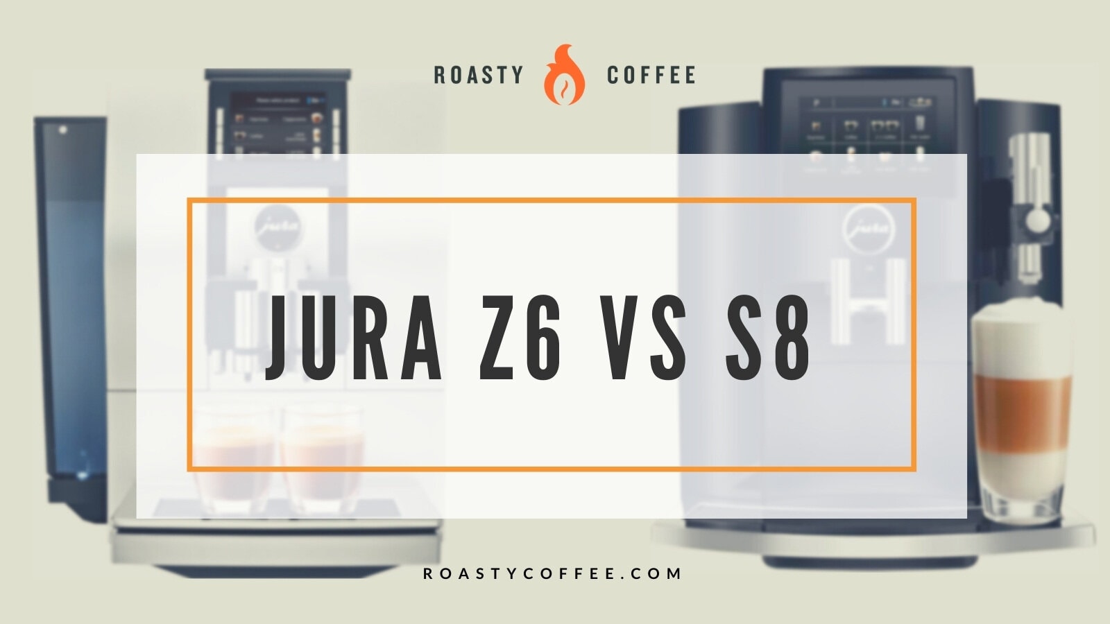 Jura z6 vs s8