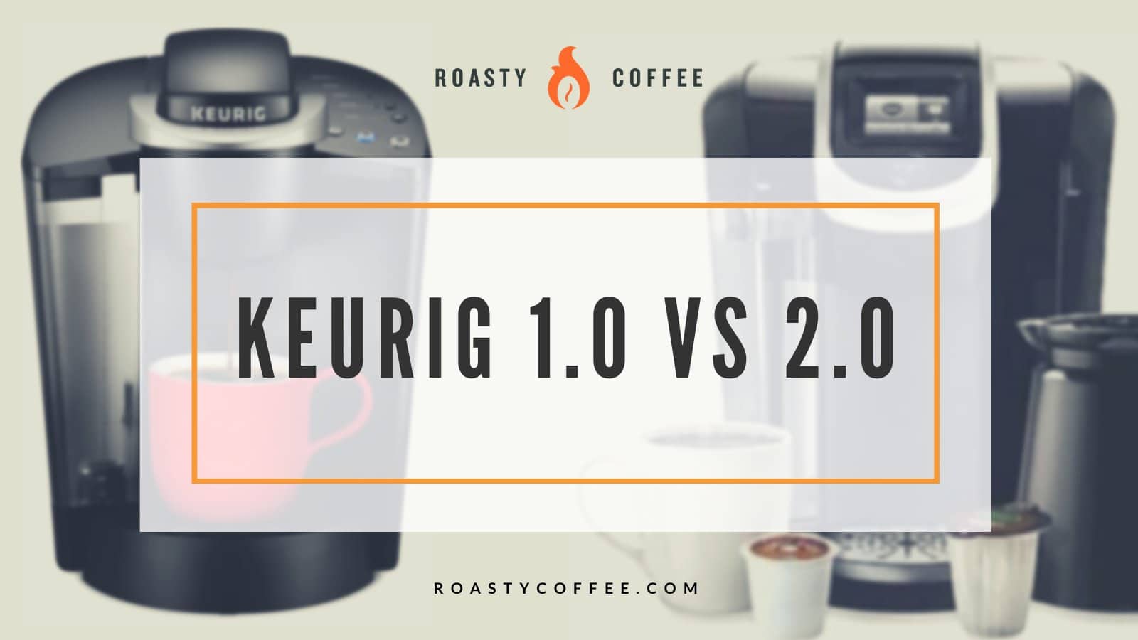 Keurig 1.0 vs 2.0