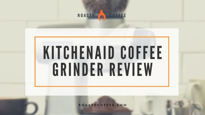Kitchenaid Coffee Grinder Review