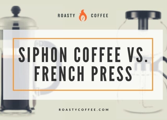 siphon coffee vs french press