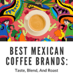 Mexican Coffee Brands