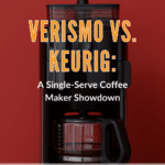 Verismo vs. Keurig