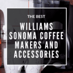 William Sonomas Coffee Makers