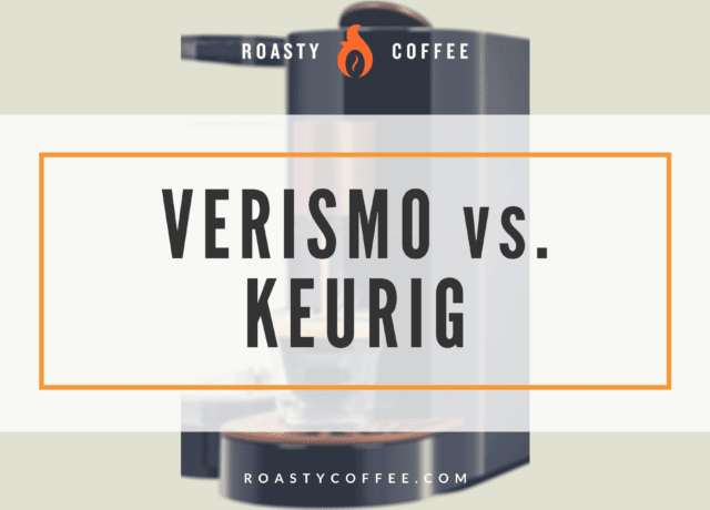 verismo vs keurig